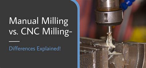 lathe machine vs cnc|manual mill vs cnc.